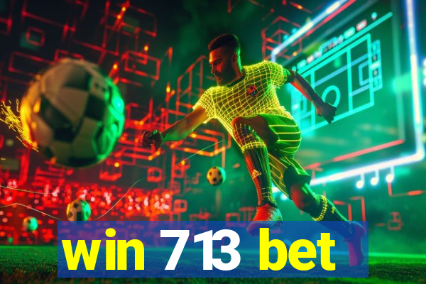 win 713 bet